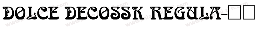 DOLCE DECOSSK REGULA字体转换
